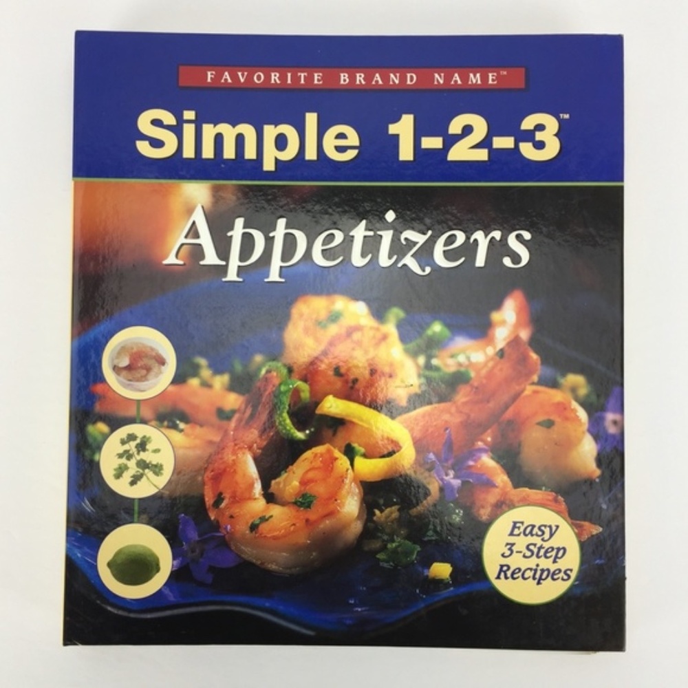 Simple 1-2-3 Appetizers: Easy 3-Step Recipes